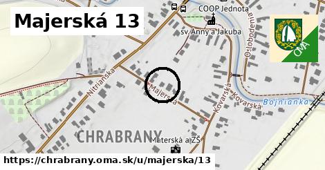 Majerská 13, Chrabrany