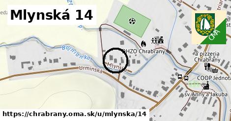 Mlynská 14, Chrabrany