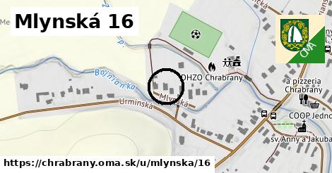 Mlynská 16, Chrabrany