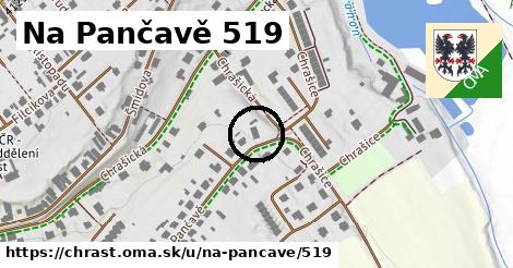 Na Pančavě 519, Chrast