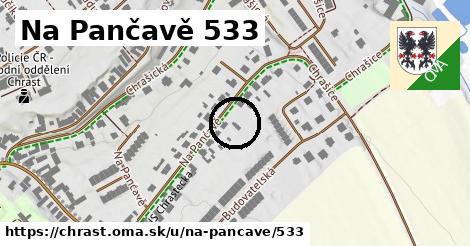 Na Pančavě 533, Chrast