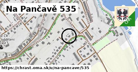 Na Pančavě 535, Chrast