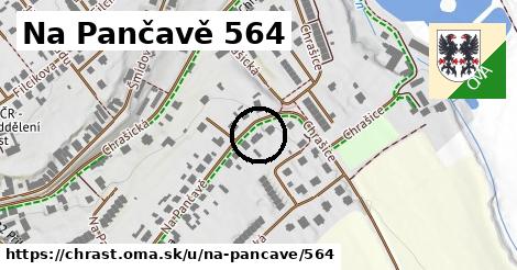 Na Pančavě 564, Chrast