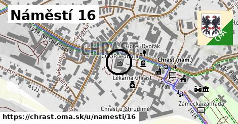 Náměstí 16, Chrast