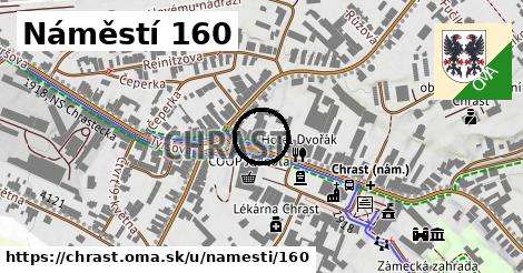 Náměstí 160, Chrast