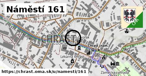 Náměstí 161, Chrast