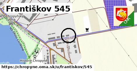 Františkov 545, Chropyně