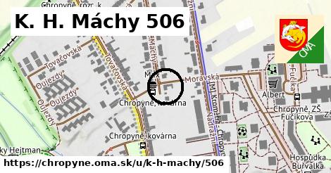 K. H. Máchy 506, Chropyně