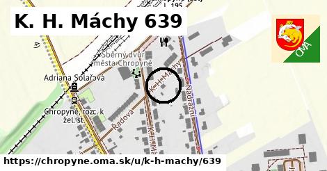 K. H. Máchy 639, Chropyně