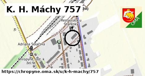 K. H. Máchy 757, Chropyně