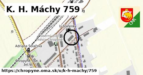 K. H. Máchy 759, Chropyně