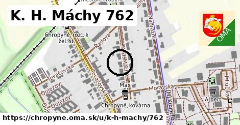 K. H. Máchy 762, Chropyně