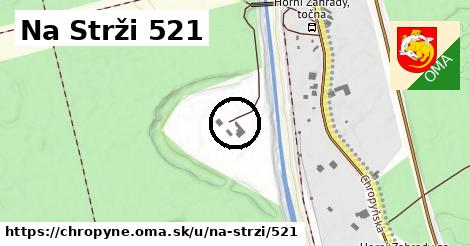 Na Strži 521, Chropyně