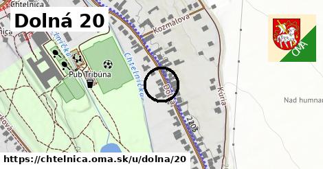 Dolná 20, Chtelnica