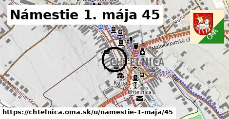 Námestie 1. mája 45, Chtelnica