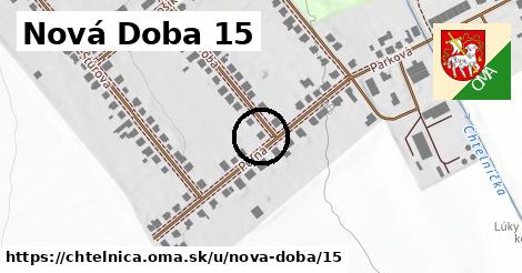 Nová Doba 15, Chtelnica