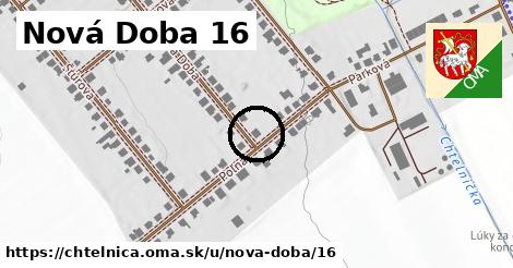 Nová Doba 16, Chtelnica