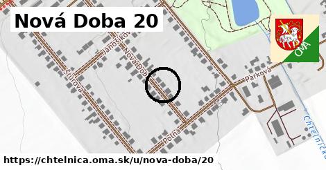 Nová Doba 20, Chtelnica