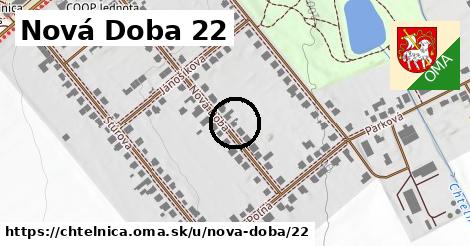 Nová Doba 22, Chtelnica