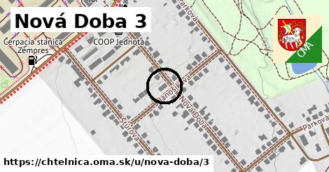 Nová Doba 3, Chtelnica