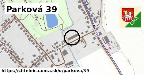 Parková 39, Chtelnica