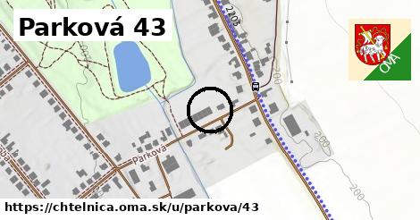 Parková 43, Chtelnica