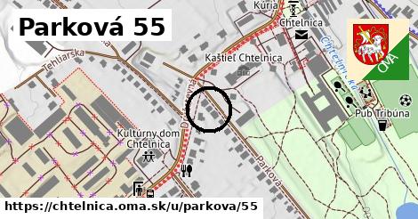 Parková 55, Chtelnica