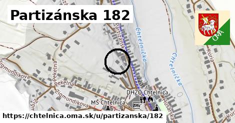 Partizánska 182, Chtelnica