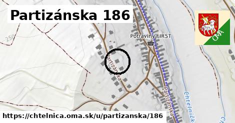 Partizánska 186, Chtelnica