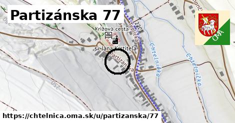 Partizánska 77, Chtelnica