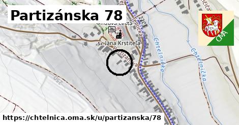 Partizánska 78, Chtelnica