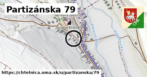 Partizánska 79, Chtelnica