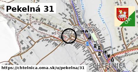 Pekelná 31, Chtelnica