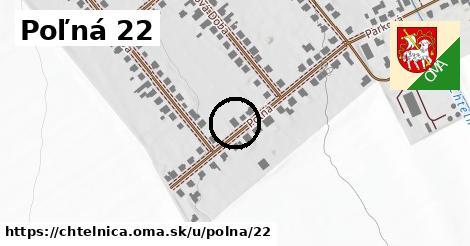 Poľná 22, Chtelnica