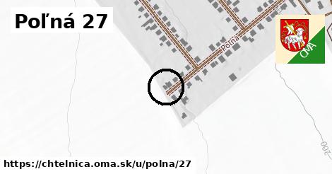 Poľná 27, Chtelnica