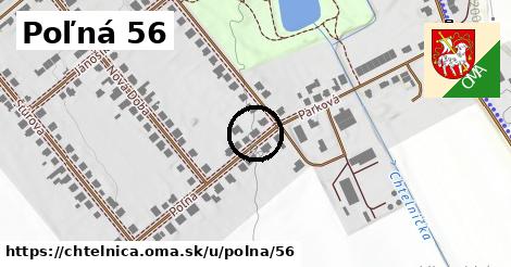 Poľná 56, Chtelnica