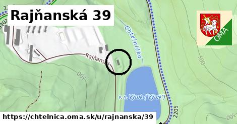 Rajňanská 39, Chtelnica