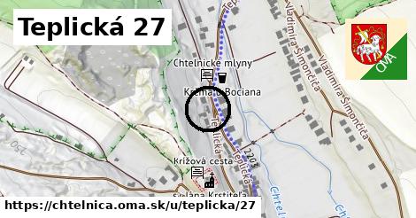 Teplická 27, Chtelnica