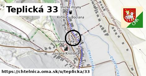 Teplická 33, Chtelnica