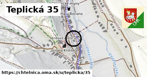 Teplická 35, Chtelnica