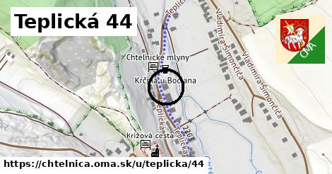 Teplická 44, Chtelnica