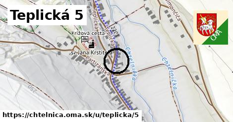 Teplická 5, Chtelnica