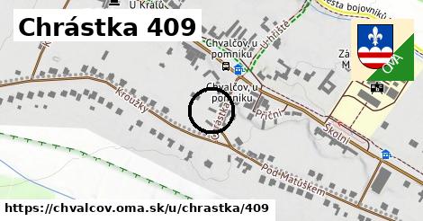 Chrástka 409, Chvalčov