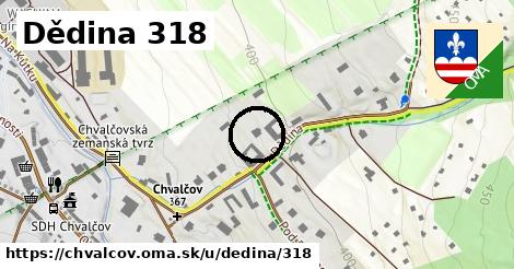 Dědina 318, Chvalčov