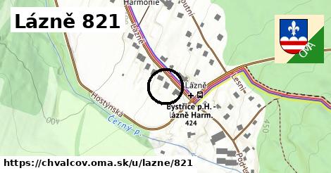 Lázně 821, Chvalčov