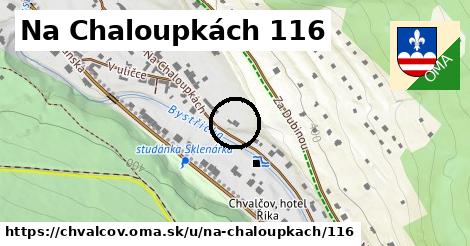 Na Chaloupkách 116, Chvalčov