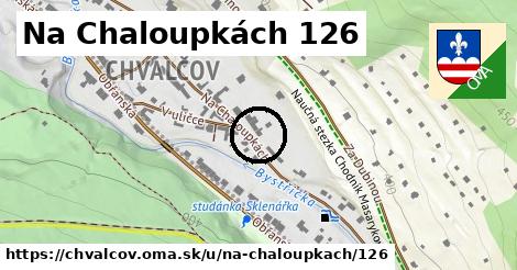 Na Chaloupkách 126, Chvalčov