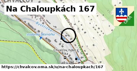 Na Chaloupkách 167, Chvalčov