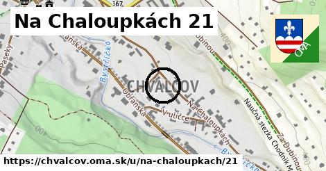 Na Chaloupkách 21, Chvalčov