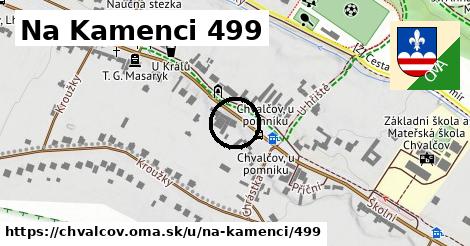 Na Kamenci 499, Chvalčov